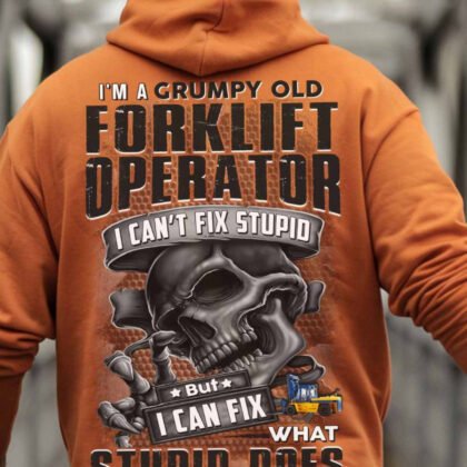 I'm a Grumpy Old Forklift Operator